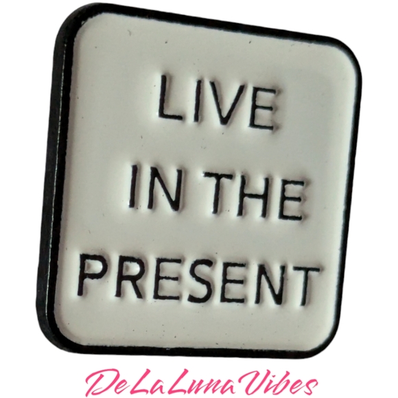 3/$12. "Live In The Present" Enamel Pin - Picture 2 of 3